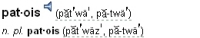 Dictionary entry heading and pronunciation for the word patois