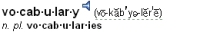 Dictionary entry heading and pronunciation for the word vocabulary